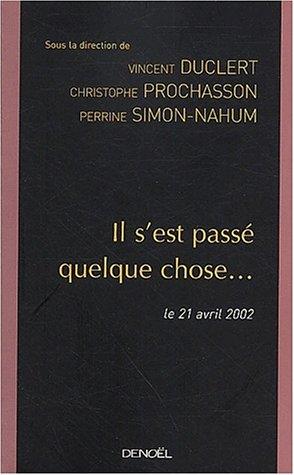 Cover of Il s'est passé quelque chose-- le 21 avril 2002