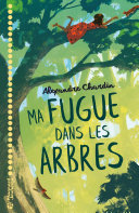 Cover of Ma Fugue dans les arbres