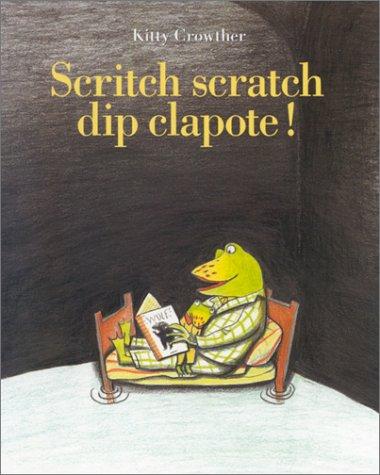 Cover of Scritch scratch dip clapote !