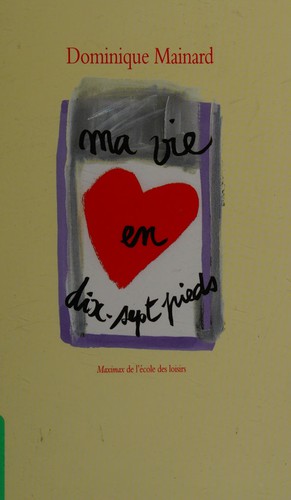 Cover of Ma vie en dix-sept pieds