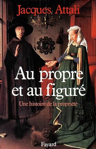 Cover of Au propre et au figuré: Une histoire de la propriété