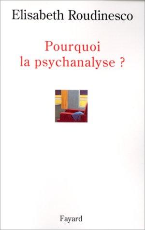 Cover of Pourquoi la psychanalyse ?
