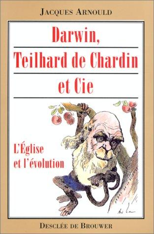 Cover of Darwin, Teilhard de Chardin et cie