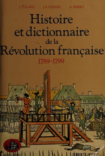 Cover of Histoire et dictionnaire de la Révolution franc̦aise