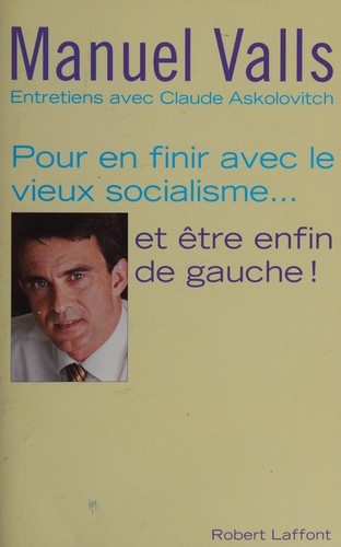 Cover of Pour en finir avec le vieux socialisme-- et être enfin de gauche
