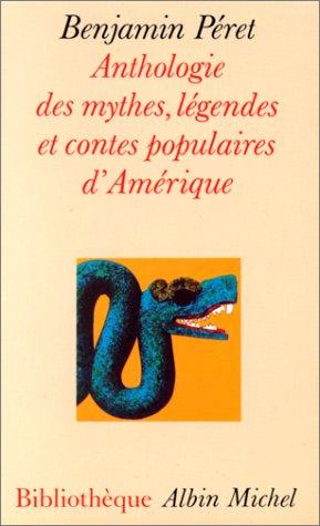 Cover of Anthologie des mythes, légendes et contes populaires d'Amérique