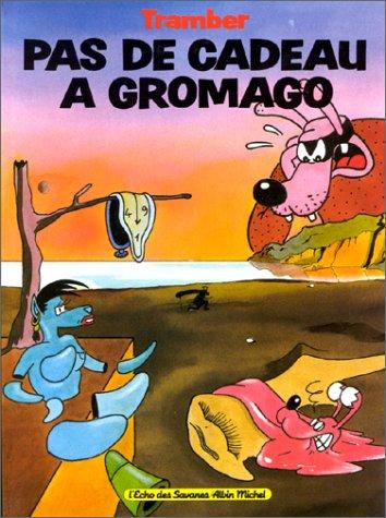 Cover of Pas de cadeau à Gromago