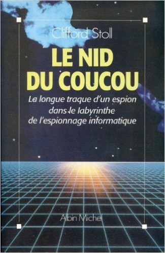 Cover of Le nid du coucou - La longue traque d'un espion dans le labyrinthe de l'espionnage informatique