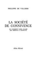 Cover of La société de connivence, ou, Comment faire avaler des serpents à sonnette