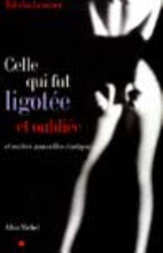 Cover of Celle qui fut ligotée et oubliée