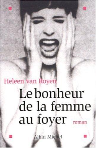 Cover of Le Bonheur de la femme au foyer