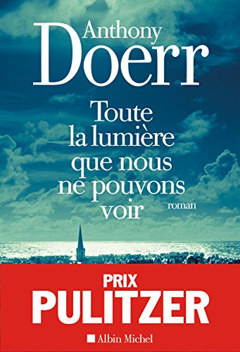 Cover of Toute la lumière que nous ne pouvons voir