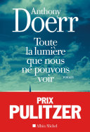 Cover of Toute la lumière que nous ne pouvons voir