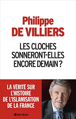 Cover of Les cloches sonneront-elles encore demain ? La verite sur l'histoire de l'islamisation de la France (French Edition)