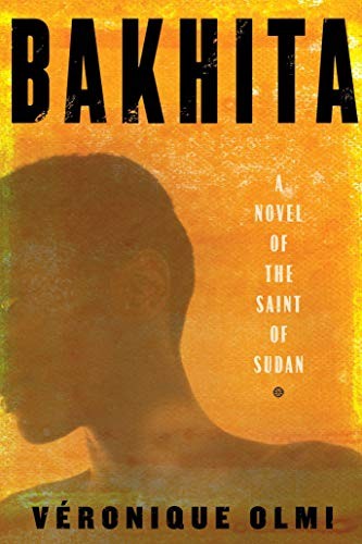 Cover of Bakhita: A Novel of the Saint of Sudan