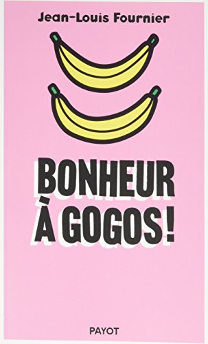 Cover of Bonheur à gogos !