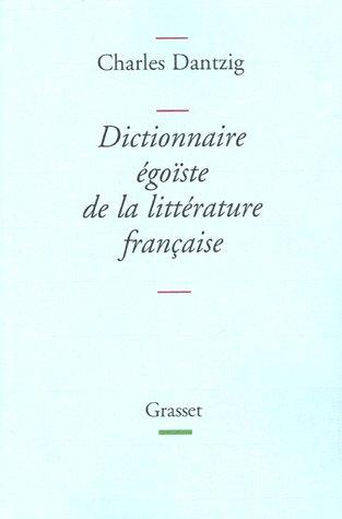 Cover of Dictionnaire égoïste de la littérature française