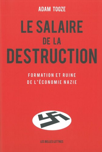 Cover of Le Salaire de la Destruction: Formation et ruine de l'économie nazie