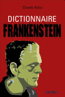 Cover of Dictionnaire Frankenstein