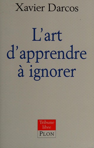 Cover of L'art d'apprendre à ignorer