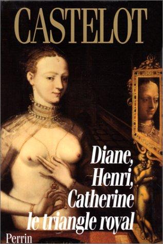Cover of Diane, Henri, Catherine