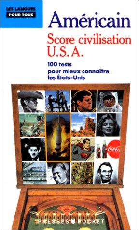 Cover of Score civilisation U.S.A. 100 tests pour mieux connaître les Etats-Unis