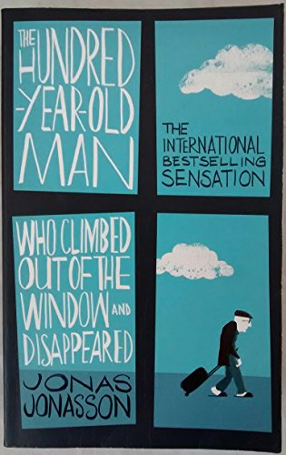 Cover of The Hundred-Year-Old Man Who Climbed Out of the Window and Disappeared
