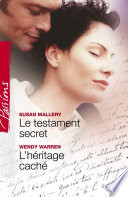 Cover of Le testament secret - L'héritage caché (Harlequin Passions)