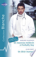 Cover of Un nouveau médecin à Penhally Bay - Un désir inavoué (Harlequin Blanche)