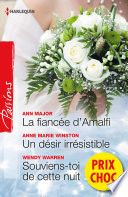 Cover of La fiancée d'Amalfi - Un désir irrésistible - Souviens-toi de cette nuit