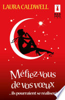 Cover of Méfiez-vous de vos voeux... ils pourraient se réaliser !