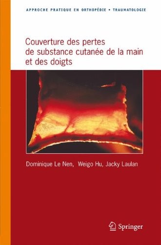 Cover of Couverture des pertes de substance cutanée de la main et des doigts (Approche pratique en orthopédie-traumatologie) (French Edition)