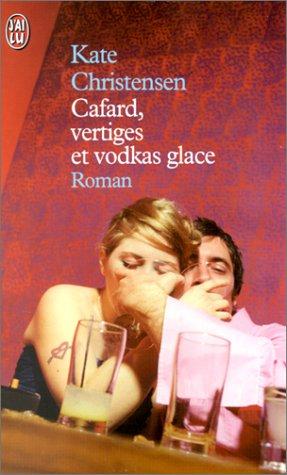 Cover of Cafard, vertiges et vodkas glace