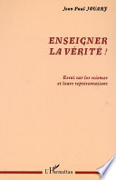 Cover of ENSEIGNER LA VÉRITÉ ?