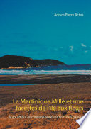 Cover of La Martinique Mille et une facettes de l'île aux fleurs