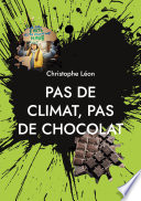Cover of Pas de climat, pas de chocolat