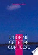 Cover of L'homme cet être complexe