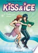 Cover of Kiss & Ice - Tome 03 : Voulez-vous danser ?
