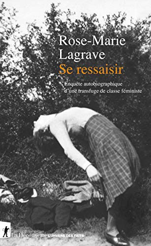 Cover of Se ressaisir - Enquête autobiographique d'une transfuge de classe féministe