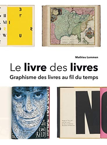 Cover of Le livre des livres. Graphisme des livres au fil du temps