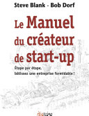 Cover of Le Manuel du créateur de start-up - Étape par étape, bâtissez une entreprise formidable !