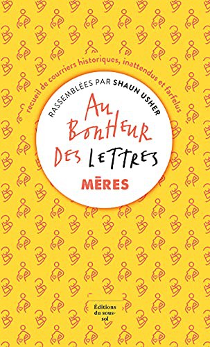 Cover of Au bonheur des lettres - Mères