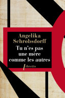 Cover of Tu n'es pas une mère comme les autres
