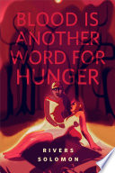 Cover of Blood Is Another Word for Hunger