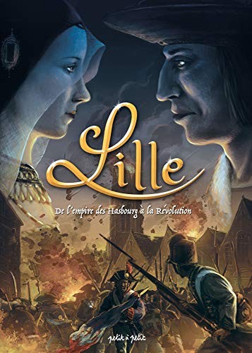 Cover of LILLE EN BD - Tome 2 - De l'Empire des Hasbourg à la Révolution