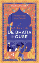 Cover of La maîtresse de Bhatia House
