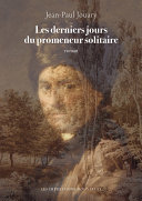 Cover of Les derniers jours du promeneur solitaire