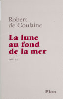 Cover of La Lune au fond de la mer