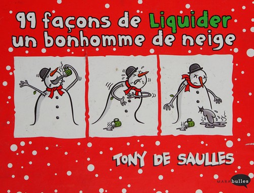 Cover of 99 façons de liquider un bonhomme de neige