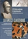 Cover of La Grèce classique : D'Hérodote à Aristote. 510-336 avant notre ère